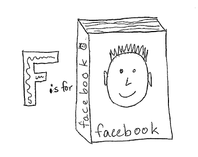F is for Facebook F is for Facebook
