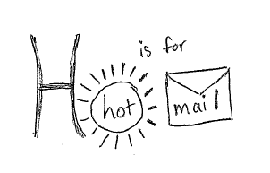 H is for Hotmail H is for Hotmail