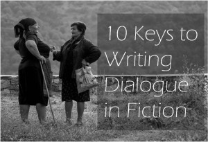 10 Keys to Writing Dialogue in Fiction