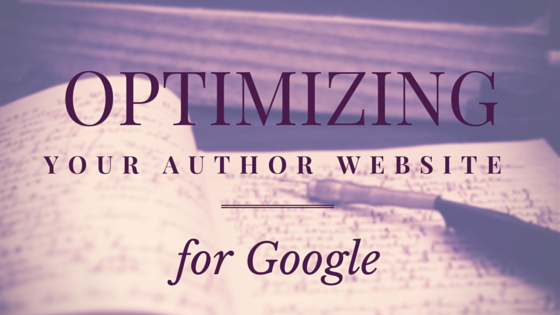 Optimizing your Author Website for Google