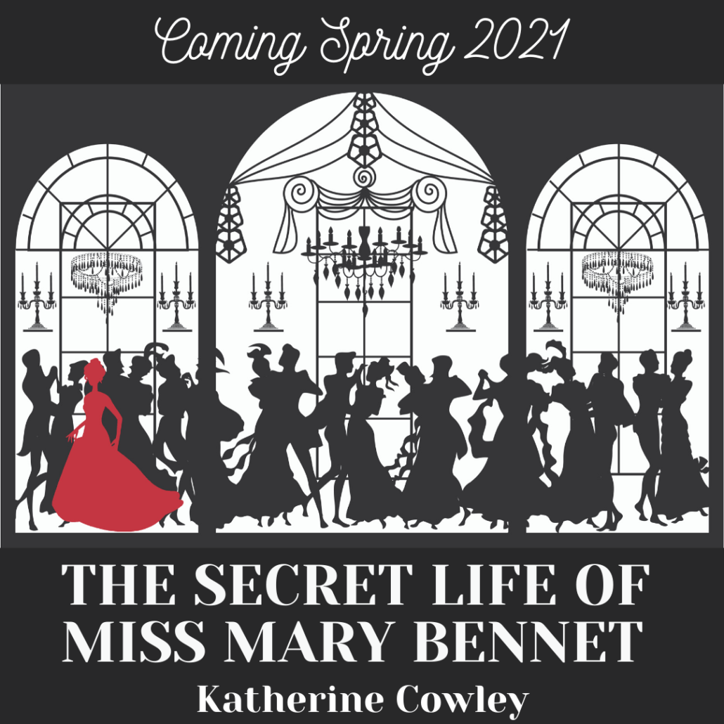 Coming Spring 2020: The Secret Life of Miss Mary Bennet by Katherine Cowley