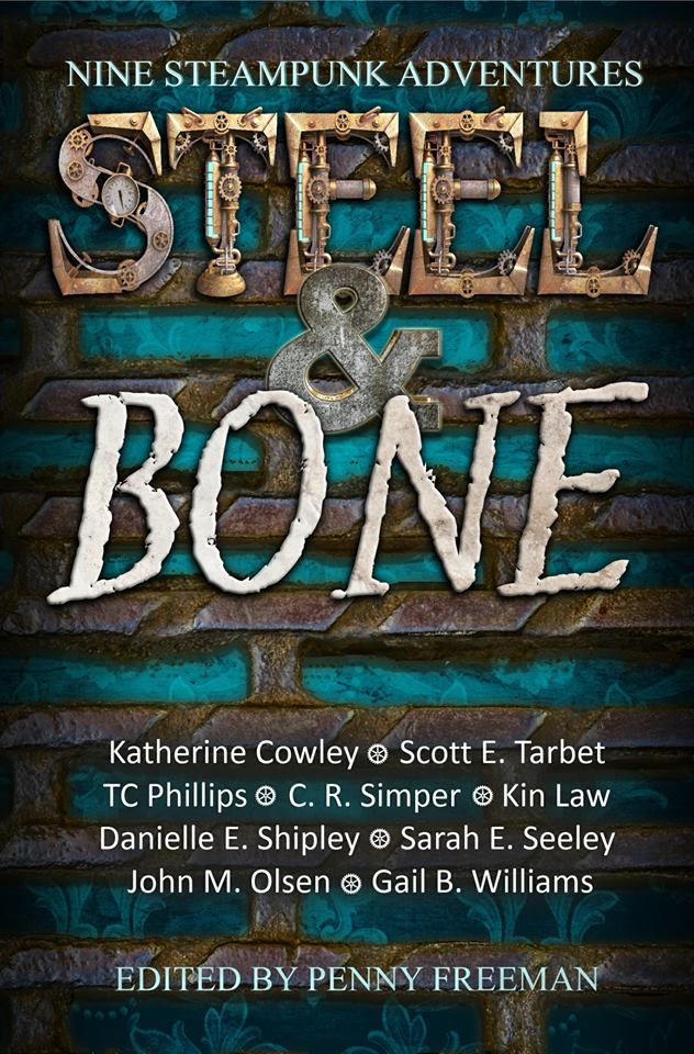Cover Reveal: Steel and Bone Anthology - Katherine Cowley