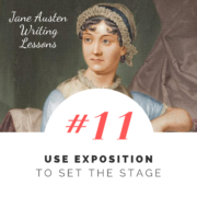 Jane Austen Writing Lessons. #11: Use Exposition to Set the Stage