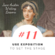 Jane Austen Writing Lessons. #11: Use Exposition to Set the Stage