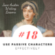 Jane Austen Writing Lessons. #18: Use Passive Characters Effectively
