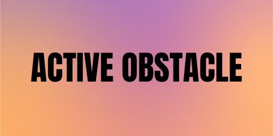 Active obstacle