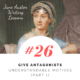 Jane Austen Writing Lessons. #26: Give Antagonists Understandable Motives (Part 1)
