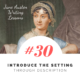 Jane Austen Writing Lessons. #30: Introduce the Setting Through Description.