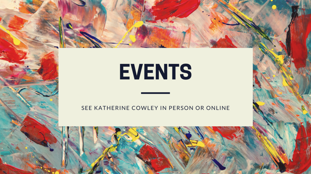 Events - See Katherine Cowley in Person or Online