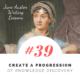 Jane Austen Writing Lessons. #39: Create a Progression of Knowledge Discovery