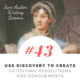 Jane Austen Writing Lessons. #43: Use Discovery to Create Satisfying Resolutions and Denouements