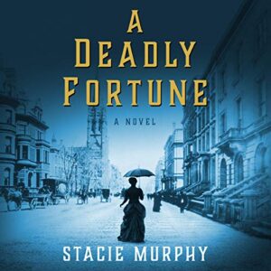 A Deadly Fortune by Stacie Murphy