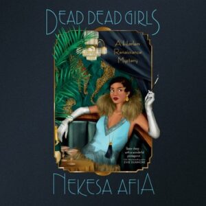 Dead Dead Girls by Nekesa Afia