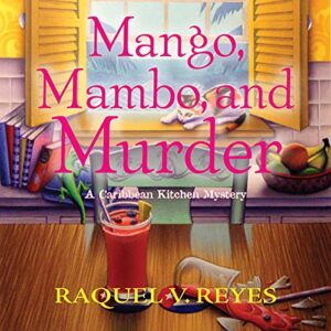 Mango, Mambo, and Murder by Raquel V. Reyes