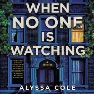 When No One is Watching by Alyssa Cole