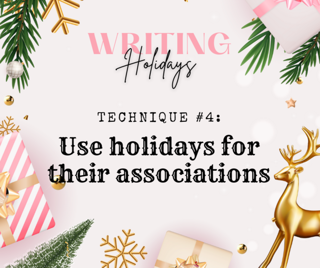 Writing Holidays in Fiction. Technique #4: Use holidays for their associations. Jane Austen Writing Lessons.