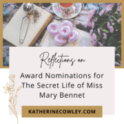 Reflections on Award Nominations for The Secret Life of Miss Mary Bennet