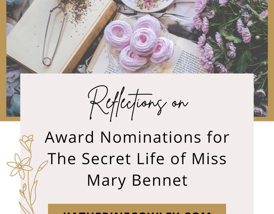Reflections on Award Nominations for The Secret Life of Miss Mary Bennet