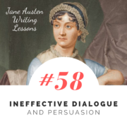 Jane Austen Writing Lessons. #58: Ineffective Dialogue and Persuasion