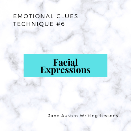 Emotional Clue Technique 6: Facial Expressions
