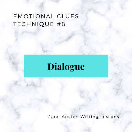 Emotional Clue Technique 8: Dialogue