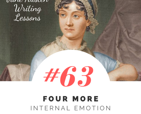 Jane Austen Writing Lessons. #63: Four More Internal Emotion Techniques