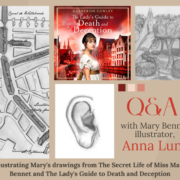 Q&A with Mary Bennet Illustrator, Anna Lunt. Illustrating Mary's drawings from The Secret Life of Miss Mary Bennet and The Lady's Guide to Death and Deception