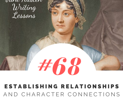 Jane Austen Writing Lessons #68: Establishing Relationships and Character Connections in Fiction